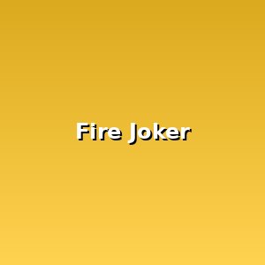 Fire Joker