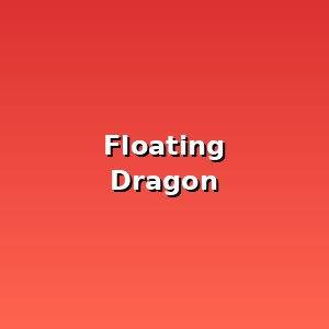 Floating Dragon